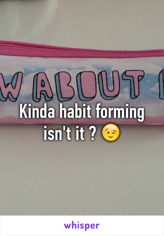 Kinda habit forming isn't it ? 😉