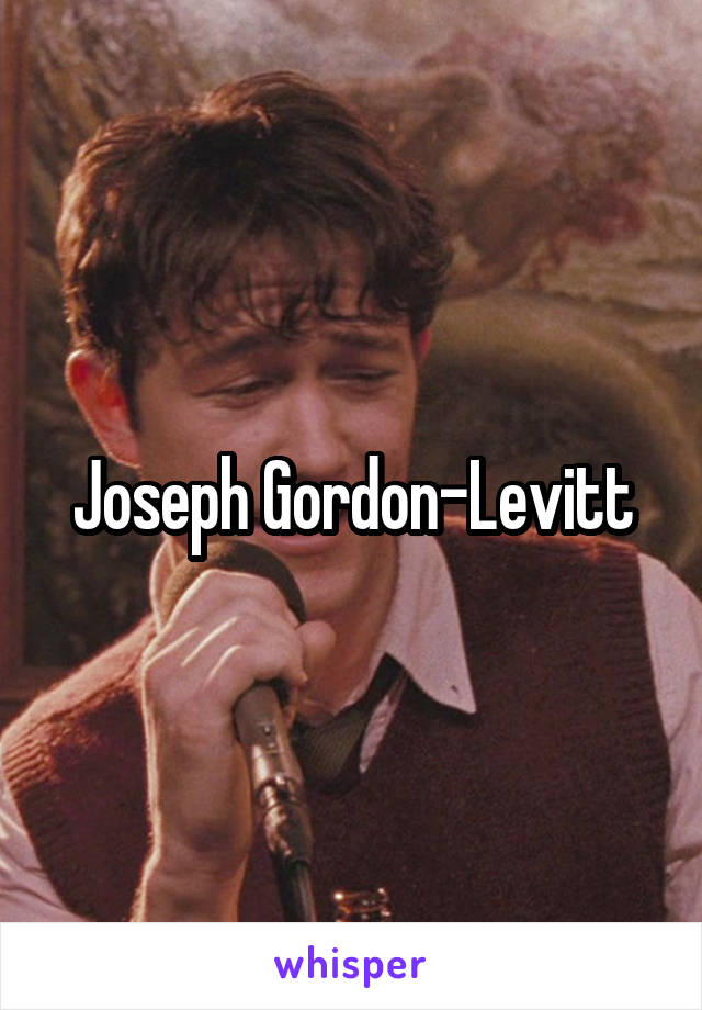 Joseph Gordon-Levitt