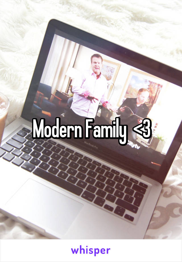 Modern Family  <3