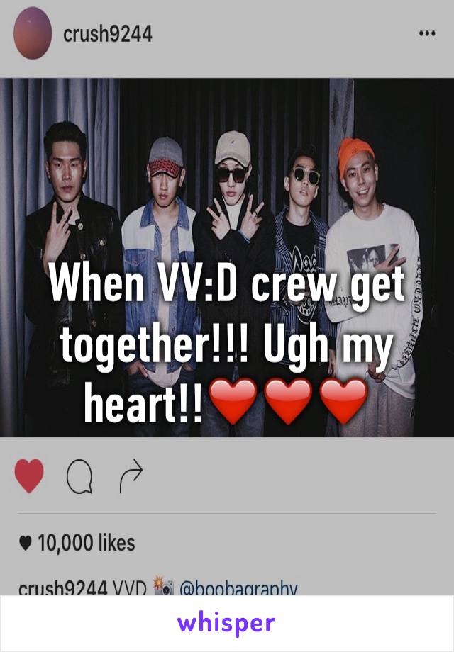 When VV:D crew get together!!! Ugh my heart!!❤️❤️❤️