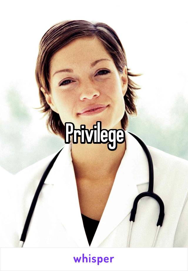 Privilege