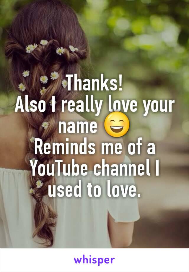 Thanks!
Also I really love your name 😄
Reminds me of a YouTube channel I used to love.