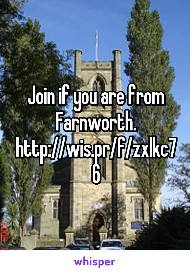 Join if you are from Farnworth. http://wis.pr/f/zxlkc76