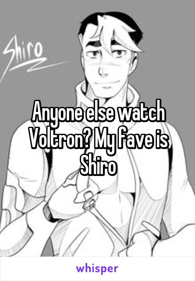 Anyone else watch Voltron? My fave is Shiro