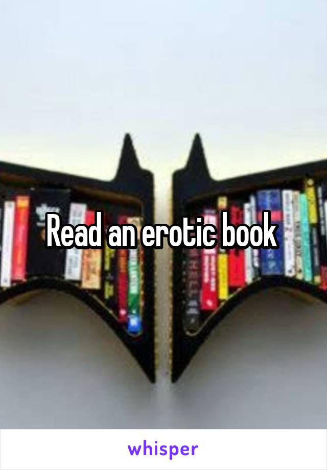 Read an erotic book 