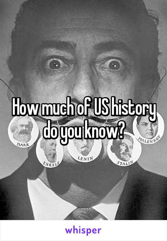 How much of US history do you know?