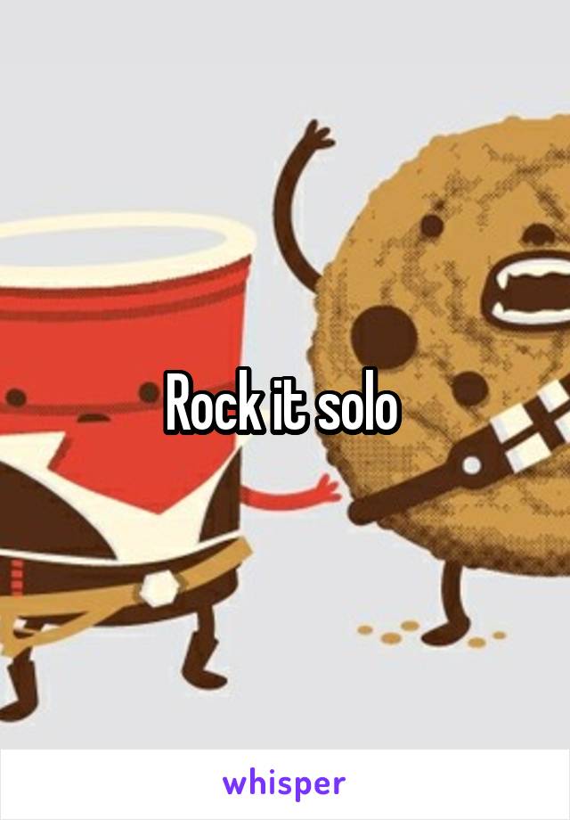 Rock it solo 