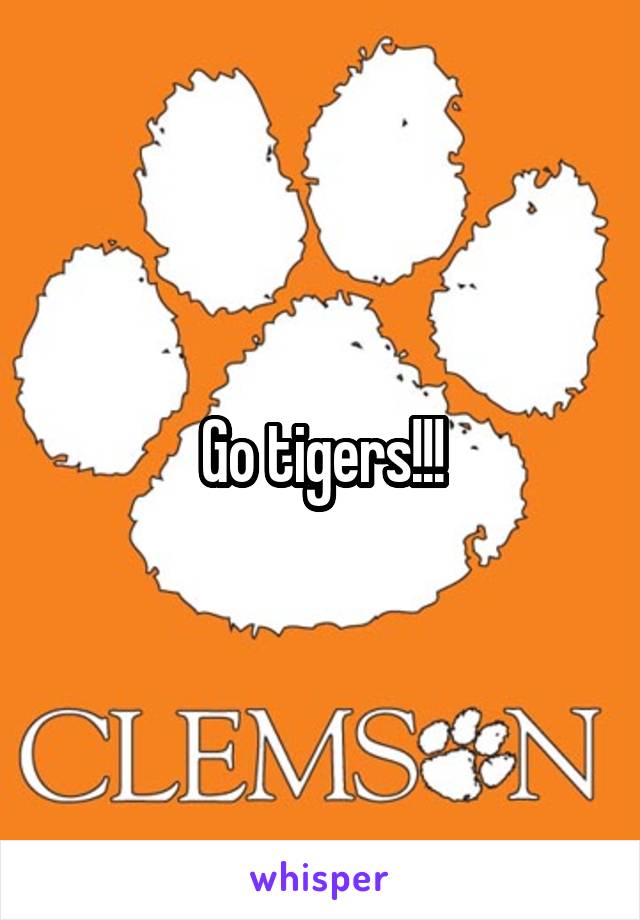 Go tigers!!!