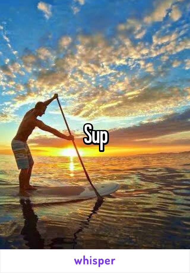 Sup