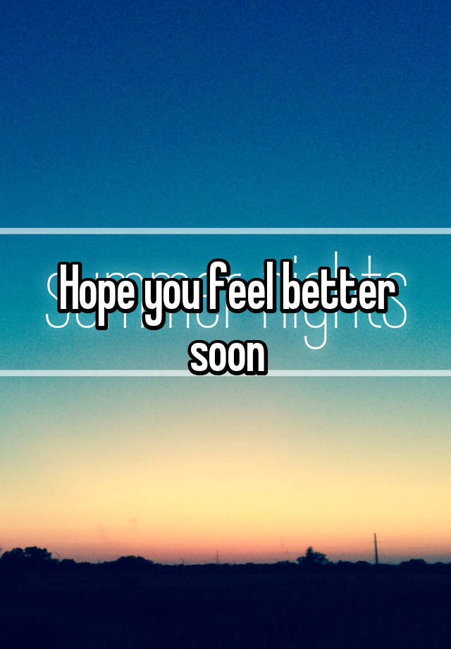 hope-you-feel-better-soon