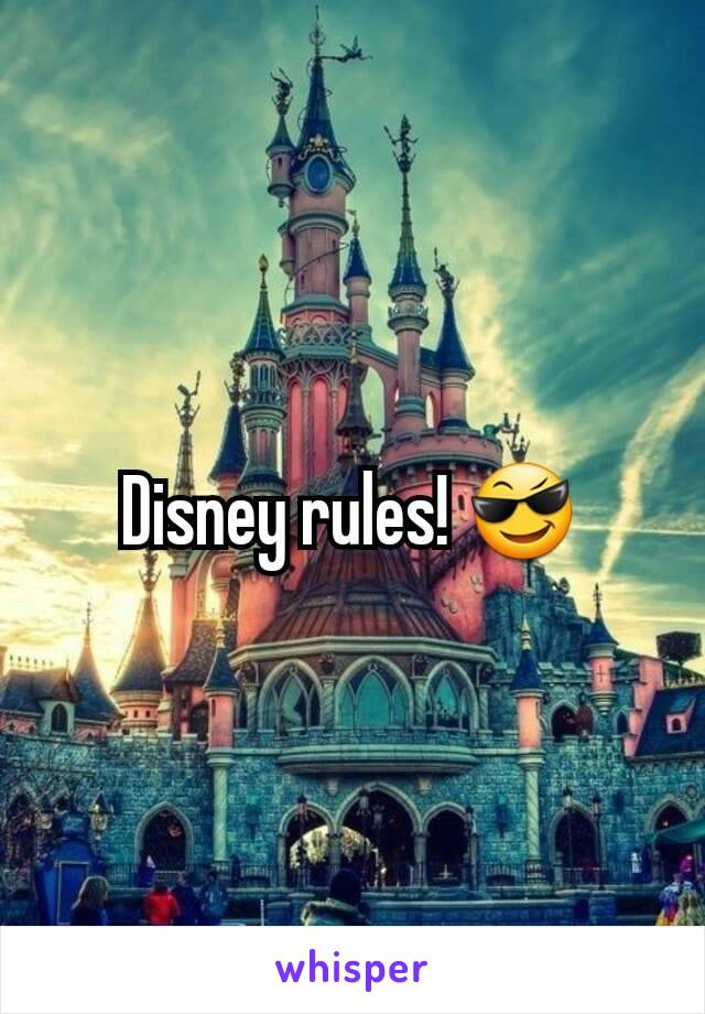 Disney rules! 😎