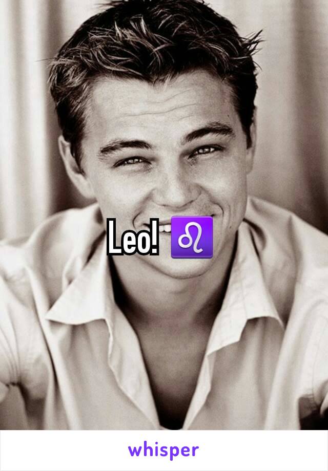 Leo! ♌