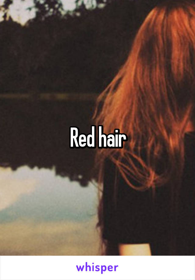 Red hair