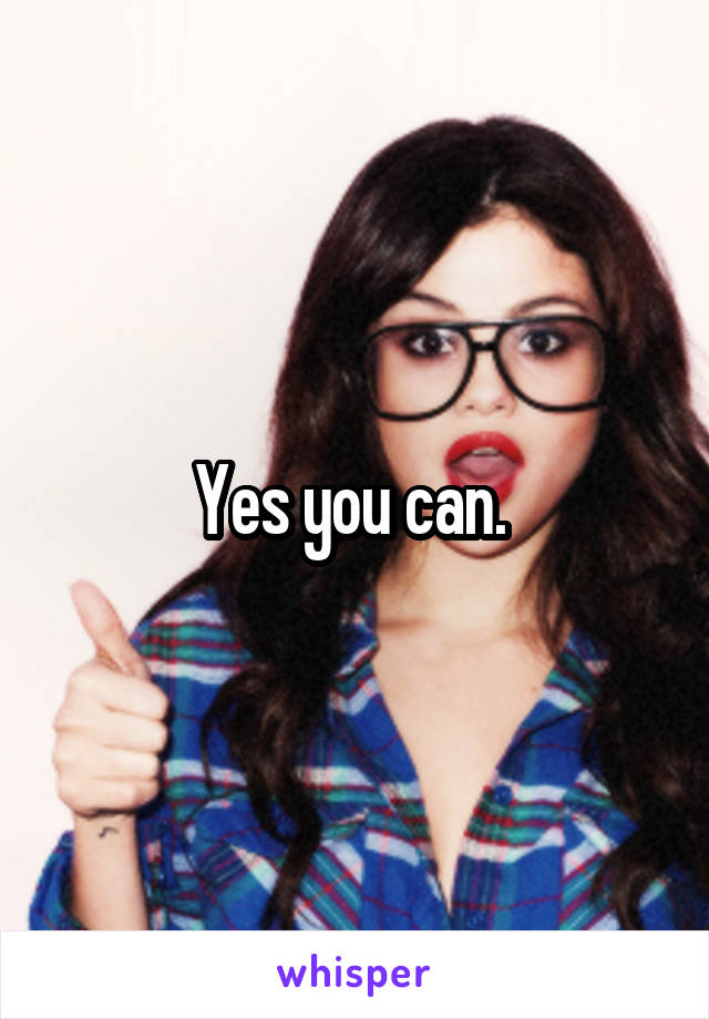 Yes you can. 