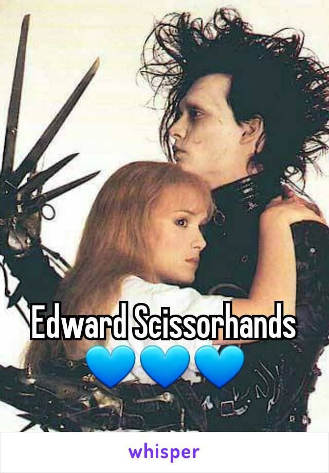 Edward Scissorhands 💙💙💙