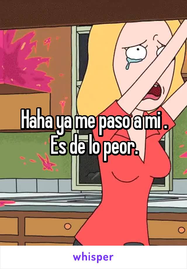 Haha ya me paso a mi . Es de lo peor.