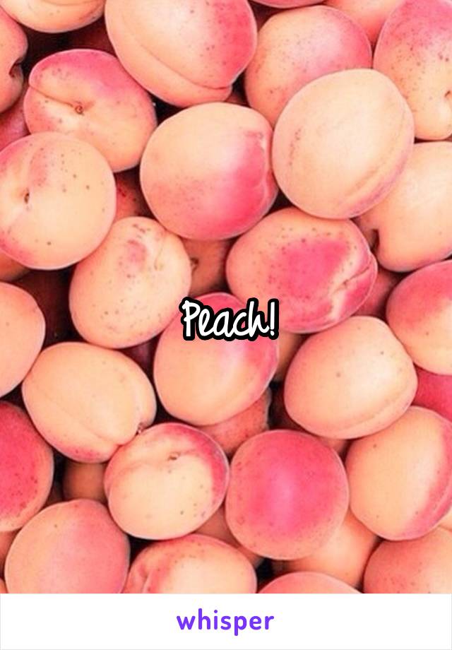 Peach!