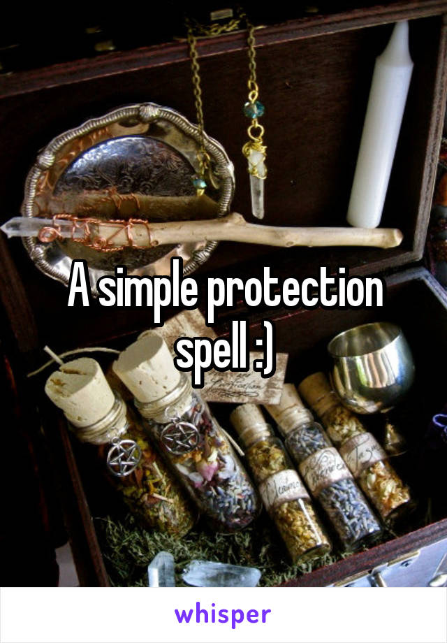 A simple protection spell :)