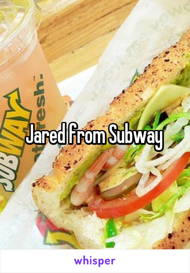 Jared from Subway 
