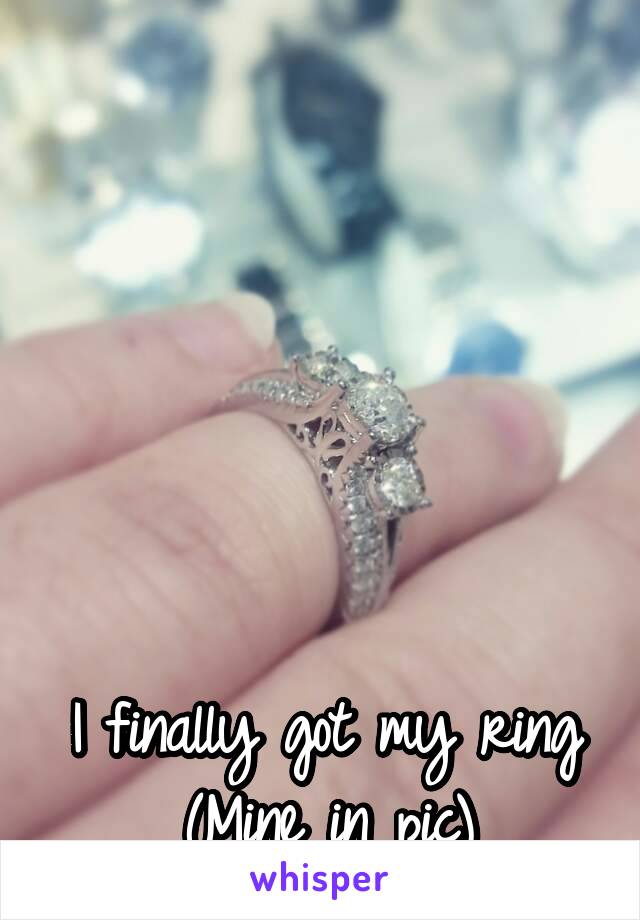 






I finally got my ring
(Mine in pic)