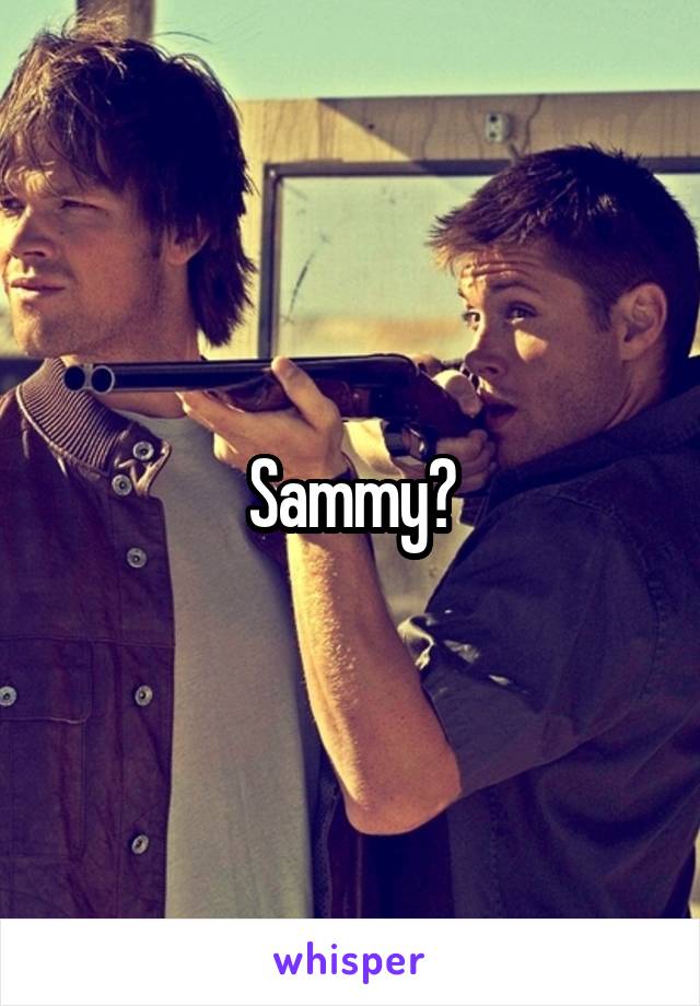 Sammy?