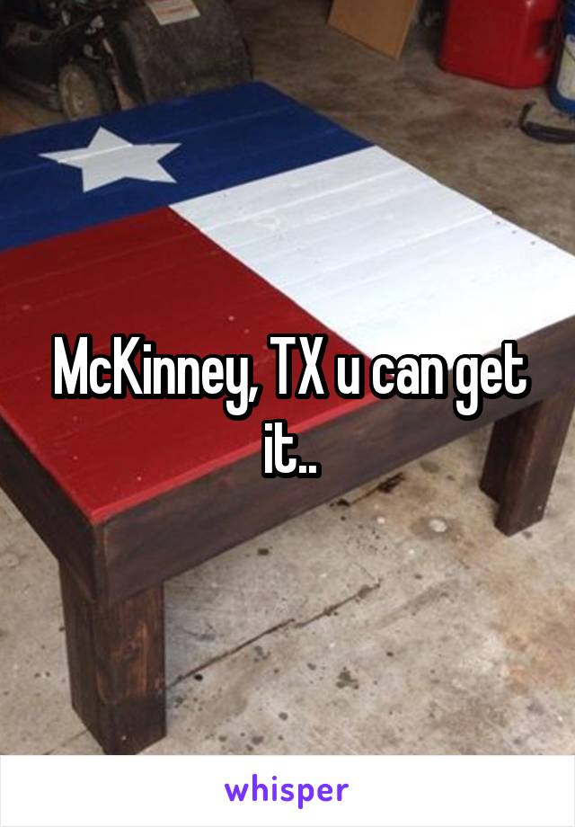 McKinney, TX u can get it..