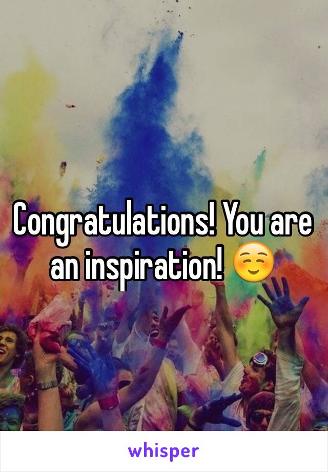 Congratulations! You are an inspiration! ☺️