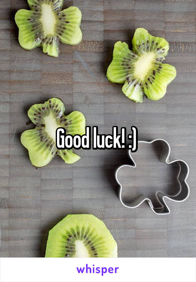 Good luck! :) 