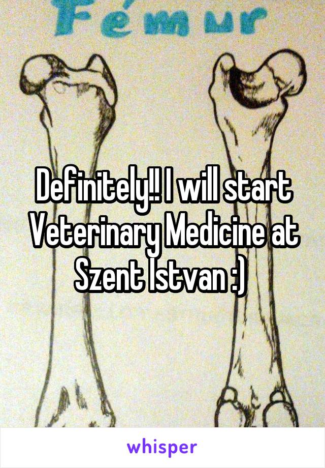 Definitely!! I will start Veterinary Medicine at Szent Istvan :) 