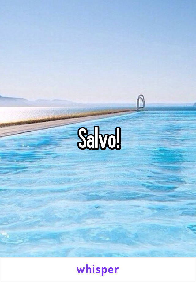 Salvo!