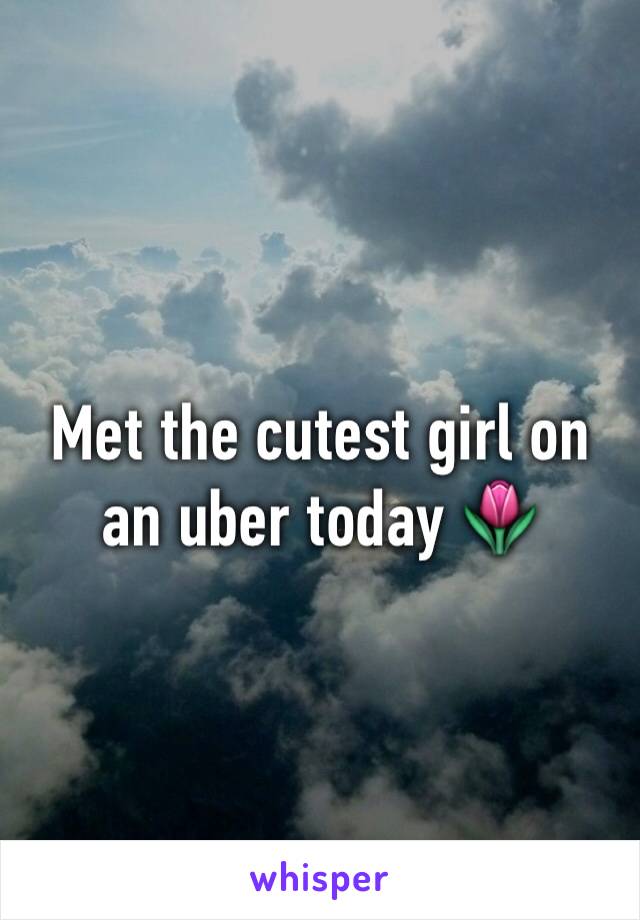Met the cutest girl on an uber today ðŸŒ·