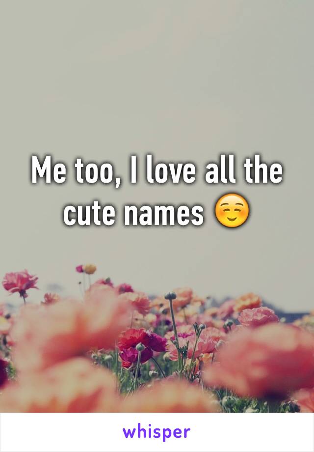 Me too, I love all the cute names ☺️
