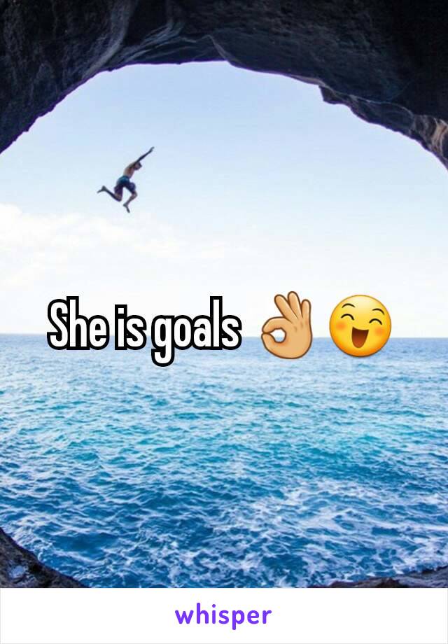 She is goals 👌😄