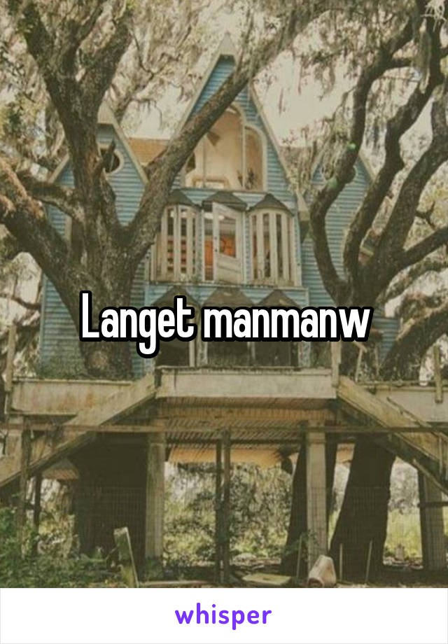 Langet manmanw