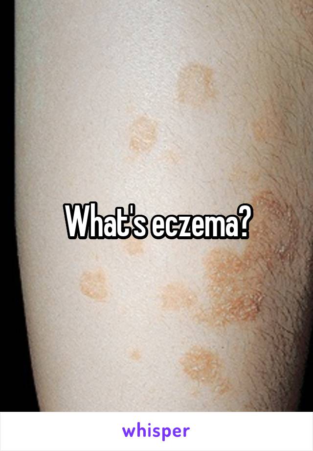 What's eczema?