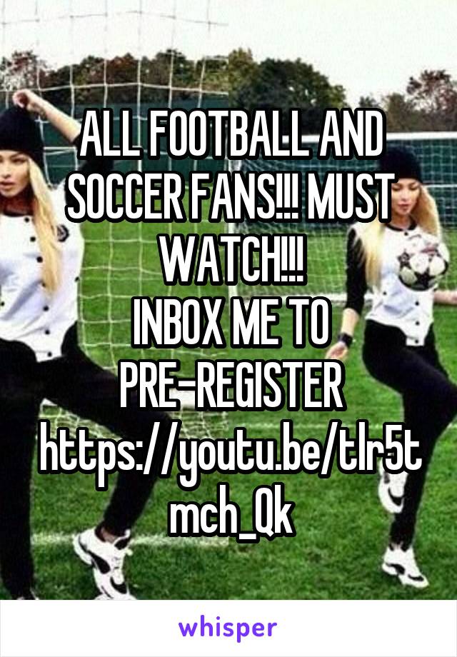 ALL FOOTBALL AND SOCCER FANS!!! MUST WATCH!!!
 INBOX ME TO 
PRE-REGISTER
https://youtu.be/tlr5tmch_Qk
