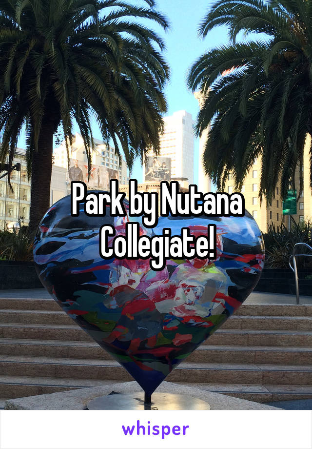 Park by Nutana Collegiate!