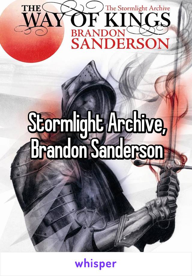 Stormlight Archive, Brandon Sanderson