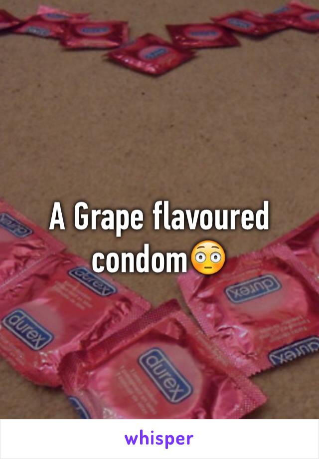 A Grape flavoured condom😳