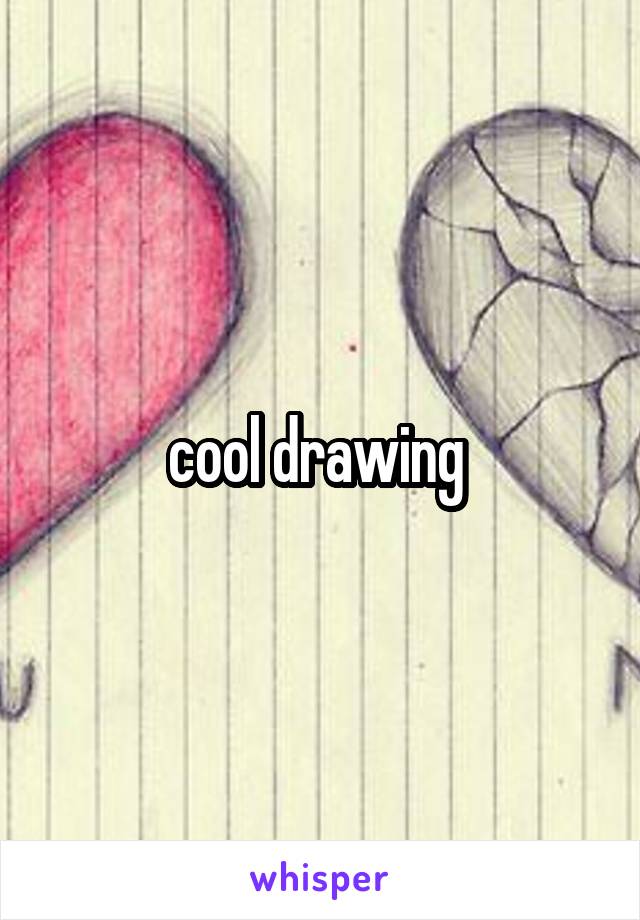 cool drawing 