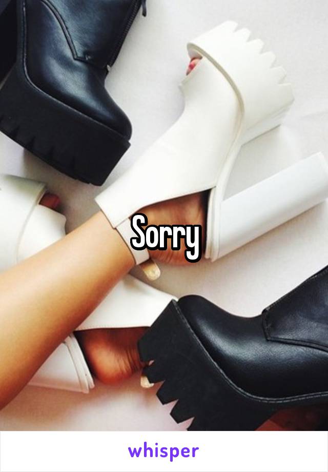 Sorry