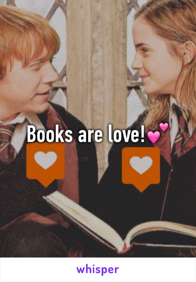 Books are love!💕