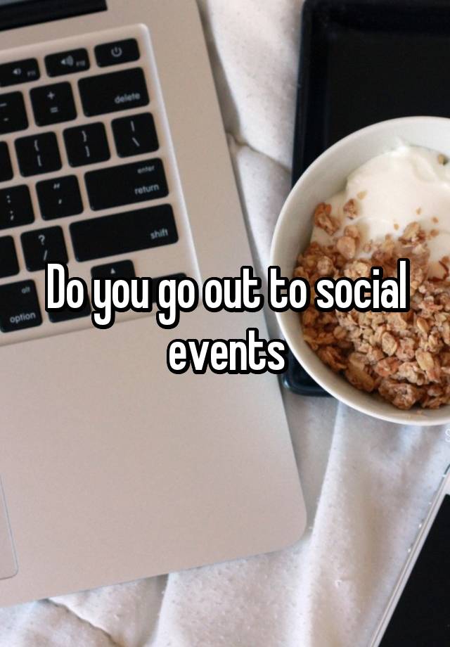 do-you-go-out-to-social-events