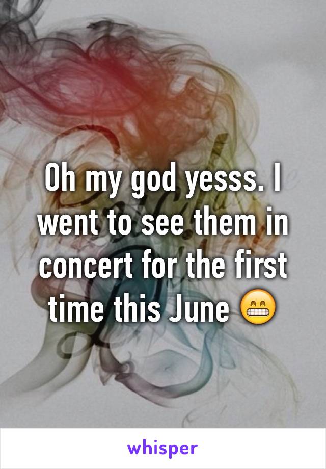 Oh my god yesss. I went to see them in concert for the first time this June 😁