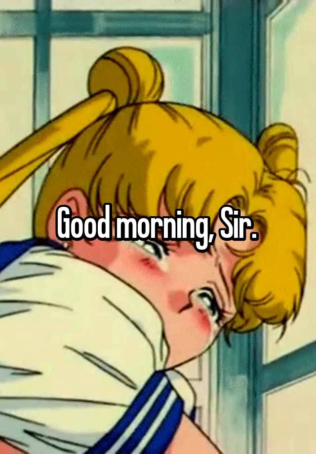 good-morning-sir