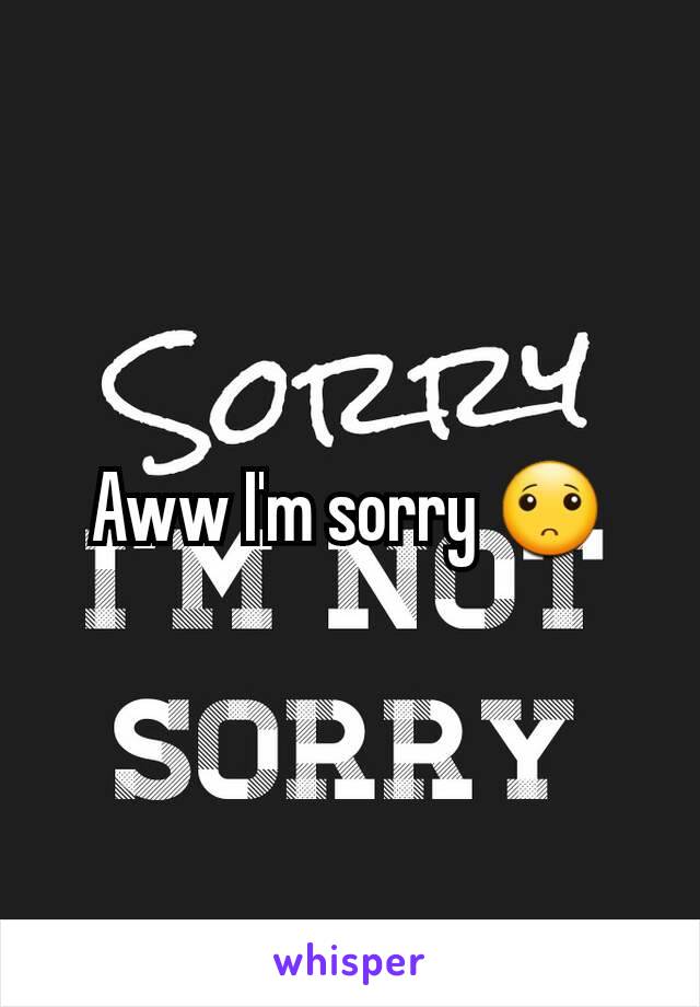 Aww I'm sorry 🙁