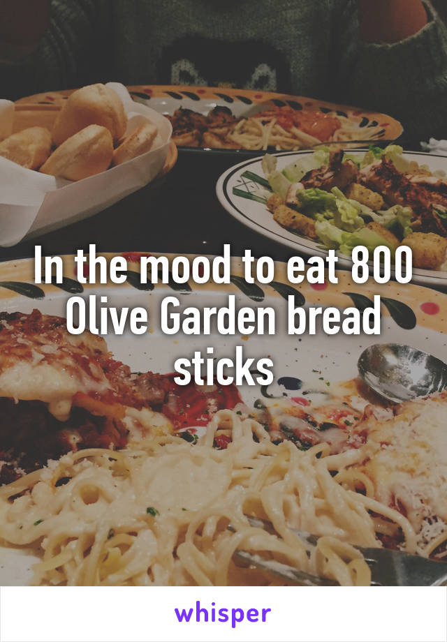 In the mood to eat 800 Olive Garden bread sticks