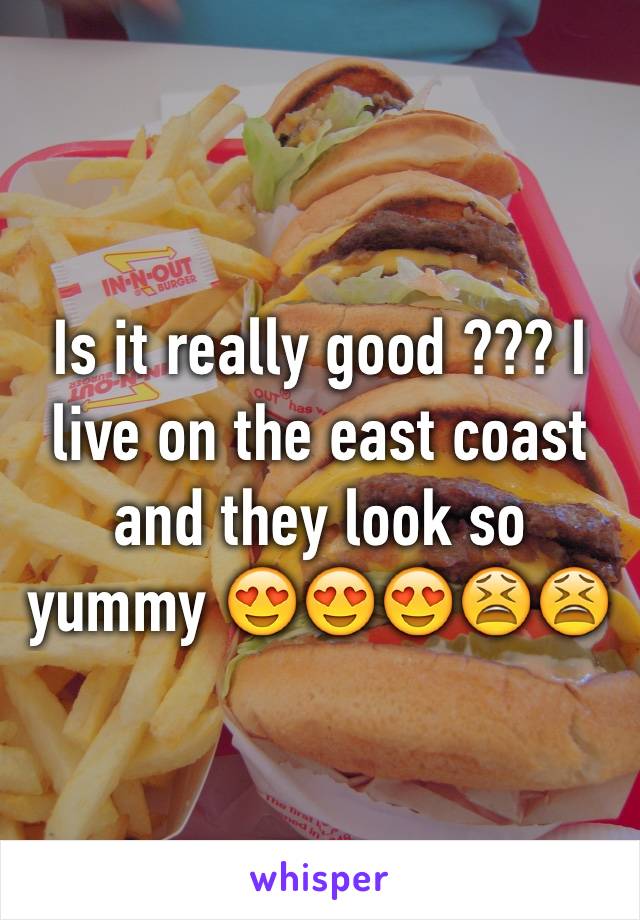 Is it really good ??? I live on the east coast and they look so yummy 😍😍😍😫😫