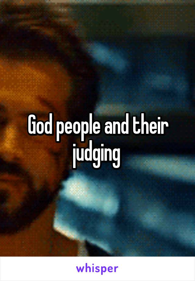 God people and their judging 
