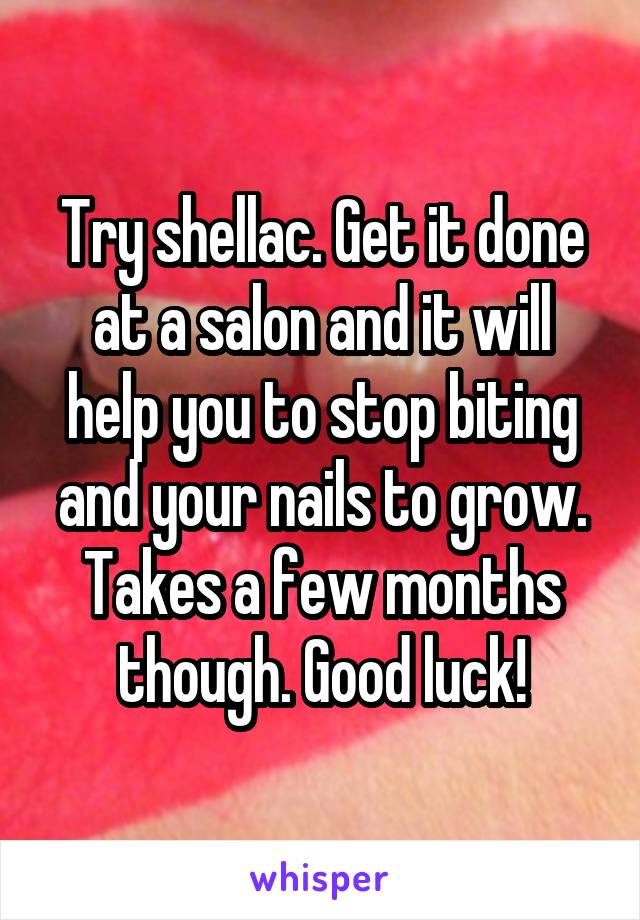 Try shellac. Get it done at a salon and it will help you to stop biting and your nails to grow. Takes a few months though. Good luck!
